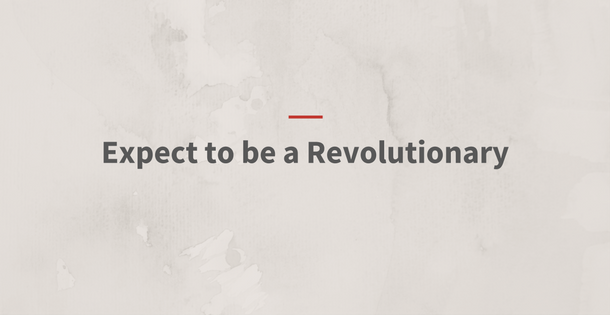 blog-title-expect-to-be-a-revolutionary