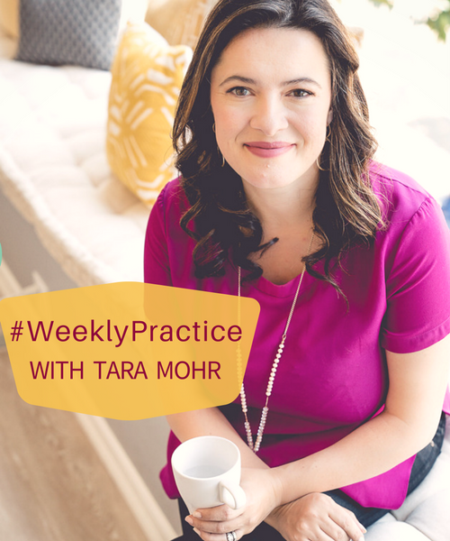 Weekly Practice with Tara